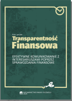 Transparentność Finansowa: Efektywne Komunikowanie z Interesariuszami poprzez Sprawozdania Finansowe